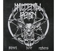 Millennial Reign - Bones, Dust, Nothing