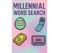 Millennial Word Search: Nostalgic & Funny Word Search Puzzles for Adults | 50+ Challenges from AIM Away Messages to Avocado Toast