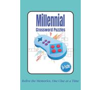 Millennials Crossword Puzzle: Crossword Puzzles with Easy to Read Print about Millennials, Nostalgia, the Internet, and More / 6X9 Inches, 120 Pages / ... Gift for Vacations, Holidays, and Relaxation