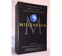 Millennium: A History of Our Last Thousand Years