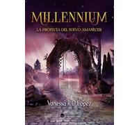 MILLENNIUM. La Profecia del Nuevo Amanecer