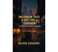 Millennium Tales in the Fast Lane of Gurgaon (Book 3 of the Heartbeats of India Series)