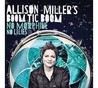 Allison Miller – No Morphine, No Lilies – Sony Music