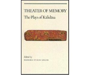 Miller, B: Theater Of Memory - The Plays Of Kalidasa