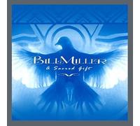 Miller, Bill - Sacred Gift