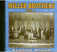 Miller Brothers - Ramblin' Round Vol.1 (CD)