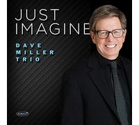 Miller, Dave -Trio- - Just Imagine [Import]