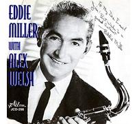 Miller - Eddie Miller With the Alex Wel