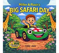 Miller & Flash's Big Safari Day: A Fun Introduction to Safari Animals