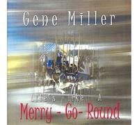 Miller, Gene - Life's Like a Merry-Go-Round