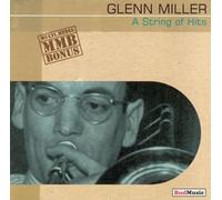 Miller, Glenn - A String of Hits