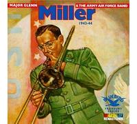 Miller, Glenn - And The Army Air Force Band (1943-1944)