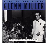 Miller, Glenn - Best of The Big Bands-Evolutio