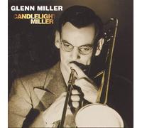 Glenn Miller – Candlelight Miller – Sony Music