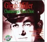 Miller, Glenn - Chattanooga Choo