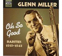 Glenn Miller – Oh So Good... Rarities 1939-1943 – CD – Import (NAXOS)