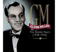 The Golden Years: 1938-1942 by Glenn Miller [CD] NEUF