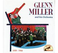 Miller, Glenn - & His Orch. 1939-44