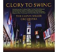 MILLER,GLENN & HIS ORCHESTRA - Glory Glory: Best Of
