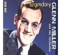 Miller, Glenn - Legendary
