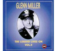 Miller, Glenn - Legends Lives on 2