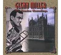 Miller, Glenn - London Recordings