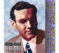 Miller, Glenn - On the Radio