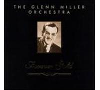 Miller, Glenn Orchestra - Forever Gold