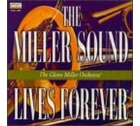 Miller, Glenn - Miller Sound Lives Forever