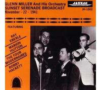Miller, Glenn - Sunset Serenade Broadcast-Nove
