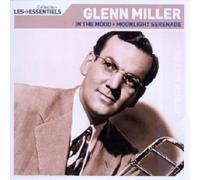 Miller, Glenn - Talents essentiels : Glenn Miller - In The Mood, Moonlight Serenade