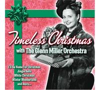 Miller, Glenn - Timeless Christmas with The Glenn Miller Orchestra