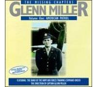 Miller, Glenn - Vol. 1-American Patrol