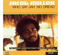 Miller, Jacob - Who Say Jah No Dread