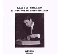 Miller, Lloyd - A Lifetime in Oriental..