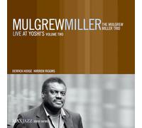 Miller Mulgrew/Live at Yoshi's Vol.2