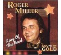 Miller, Roger - Country Gold: King of The Road
