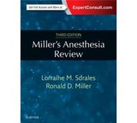 Millers Anesthesia Review by Miller & Ronald D. & MD & MS Professor Emertius of Anesthesia and Perioperative Care & Department of Anesthesia and Periopera Lorraine M Sdrales, Miller M D , Ronald D (Au