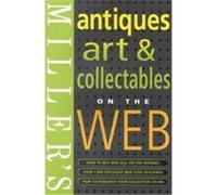Miller's Antiques, Art & Collectables on the Web 2001, MILLER'S ANTIQUES, ART AND COLLECTABLES ON THE WEB