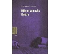 Milles Et Une Nuits Theatre - Bertrand Raynaud - Mf Eds - broché - Théâtre