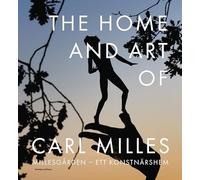 Millesgarden - the Home and Art of Carl Milles