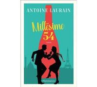 Millésime 54 Antoine Laurain (Auteur)