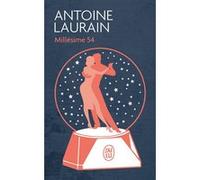 Millésime 54 Antoine Laurain (Auteur)