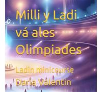 Milli y Ladi vá ales Olimpiades: Ladin minicourse
