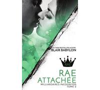 Milliardaires Incognitos 2: Rae Attachée, Tome 2