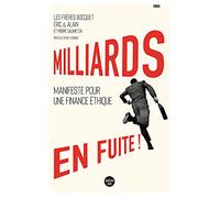Milliards en fuite !: Manifeste pour une finance éthique