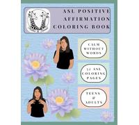 Millie and Jamal's ASL Positive Affirmations: Color, Create and Connect with ASL