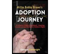 Millie Bobby Brown's Adoption Journey: A Celebrity's Path to Parenthood - Inspiring Families and Advocating for Children’s Rights