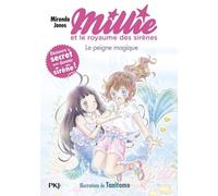 Millie Et Le Royaume Des Sirenes - Tome 1 : Le Peigne Magique