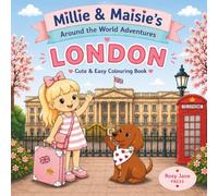 Millie & Maisie's Around the World Adventures - London: Cute and Easy Colouring Book
